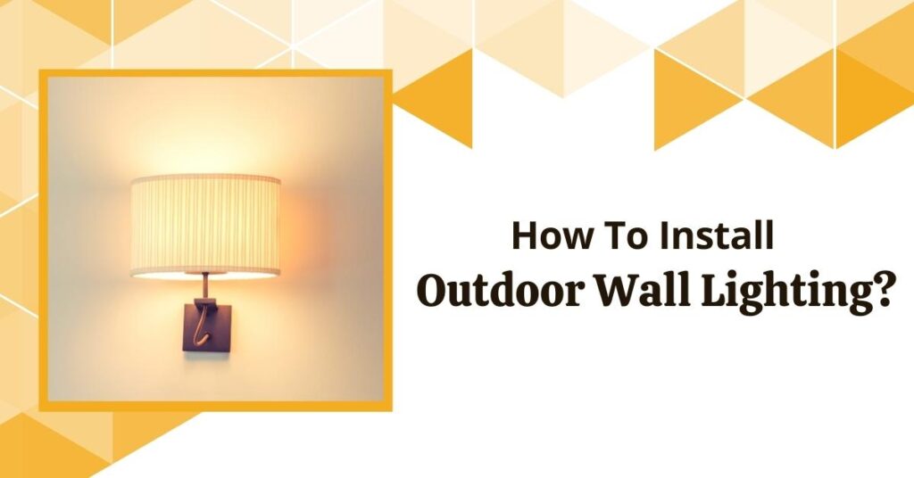 How-to-install-outdoor-wall-lighting