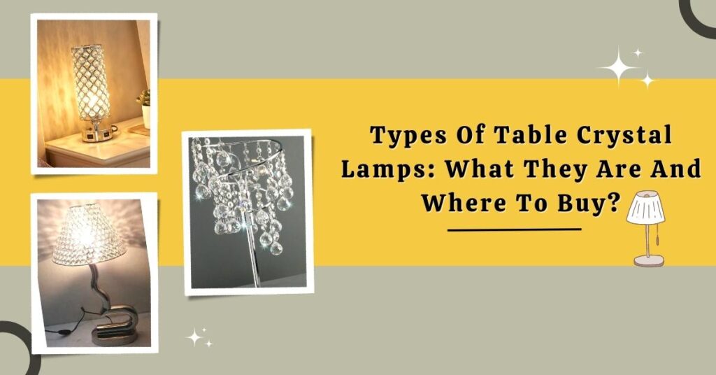 Types-of-Crystal-Lamps