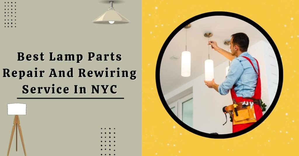 lamp-parts-repair-and-rewiring-service-in-nyc