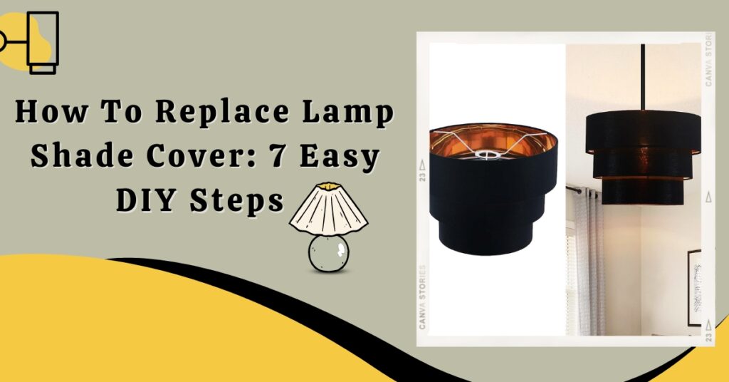 how-to-replace-lamp shade-cover