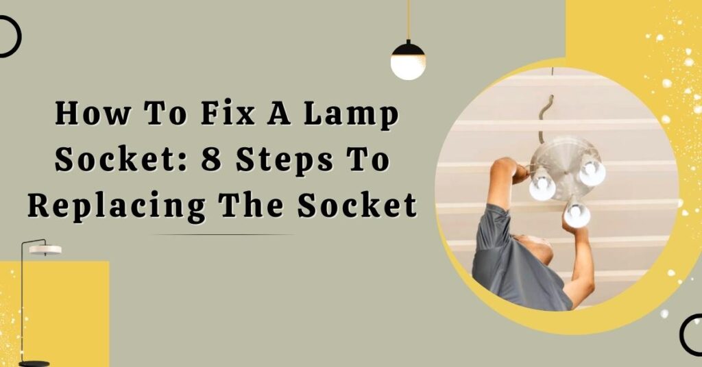 how-to-fix-a-lamp-socket