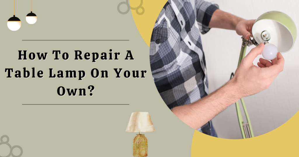 how-to-repair-a-table-lamp