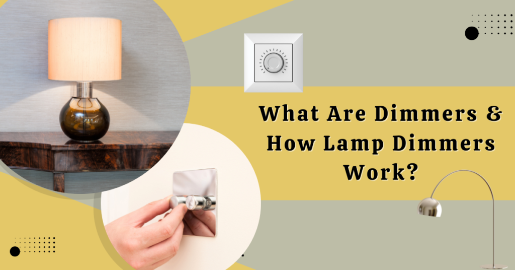 what-are-dimmers-and-how-lamp-dimmers-work